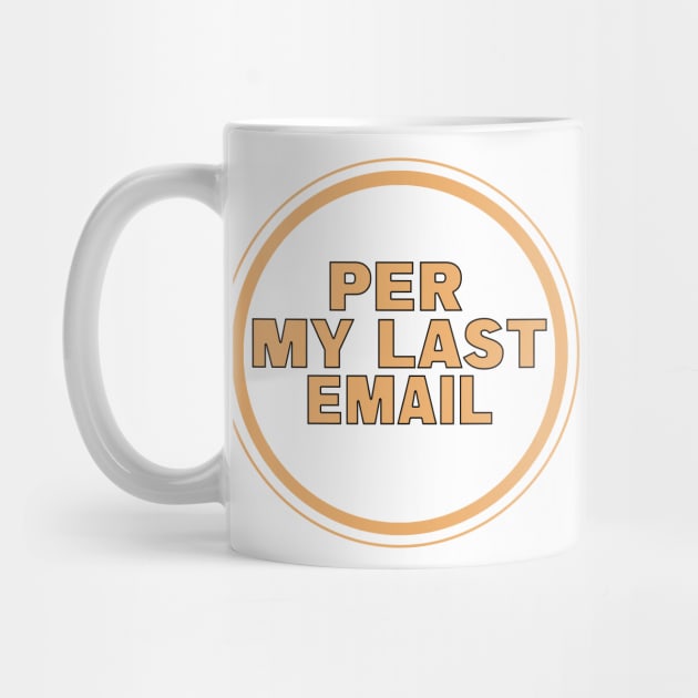 Per My Last Email by DiegoCarvalho